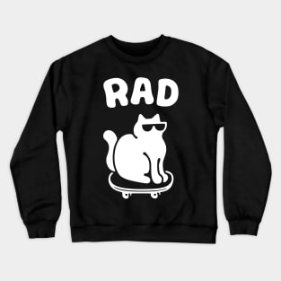 RAD CAT ON A SKATEBOARD Crewneck Sweatshirt